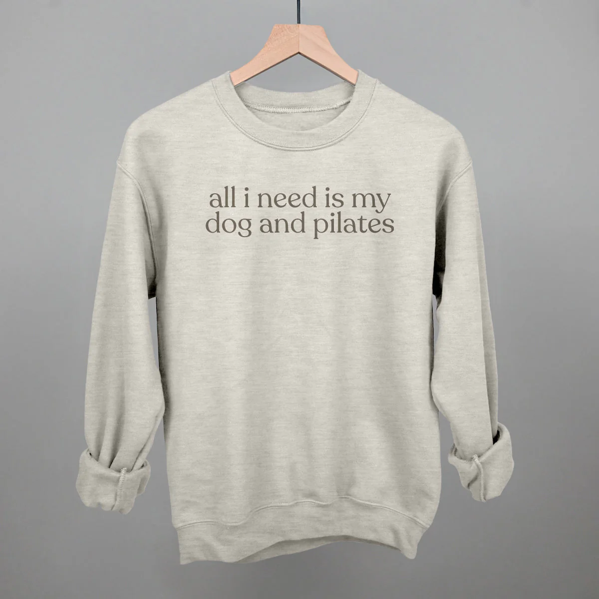 All I Need Is My Dog And Pilates Sweatshirt - Image 10