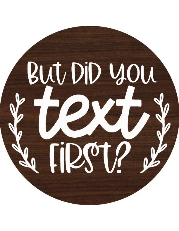 Did You Text Front Door Décor – Witty, Cheeky Sign for a Fun Welcome - Image 2