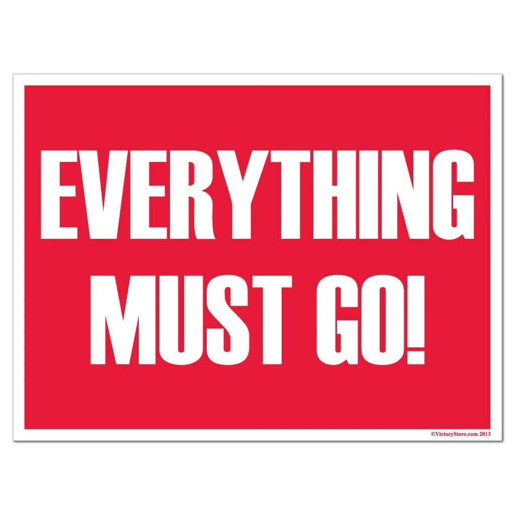 Everything Must Go Sign or Sticker - #2 - Image 2