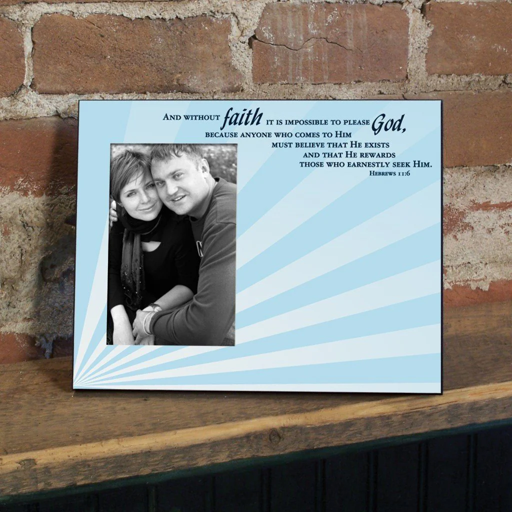 Hebrews 11:6 Decorative Picture Frame