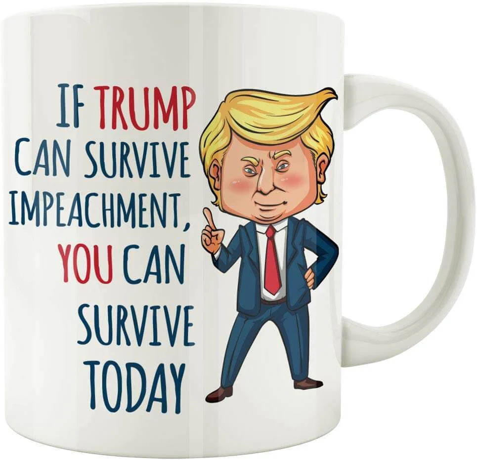 If Trump Can Survive Impeachment... 15 oz Coffee Mug - Image 2