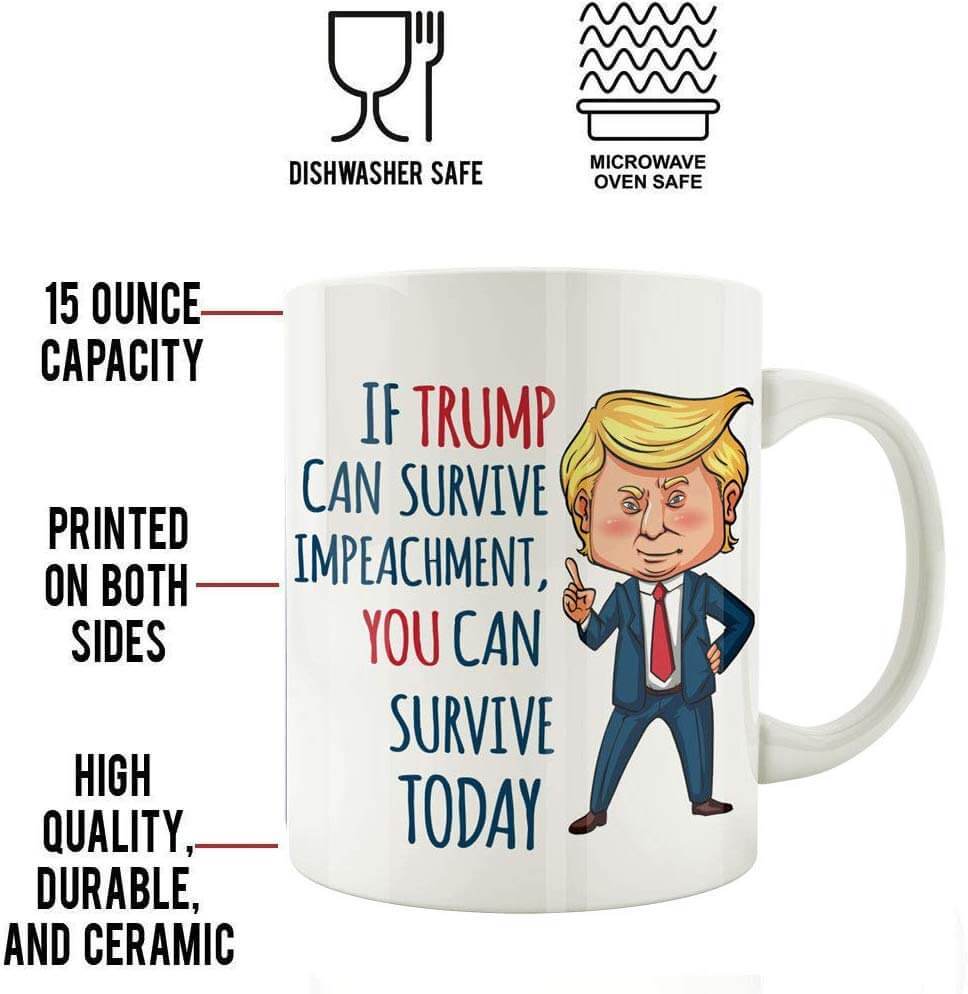 If Trump Can Survive Impeachment... 15 oz Coffee Mug - Image 3