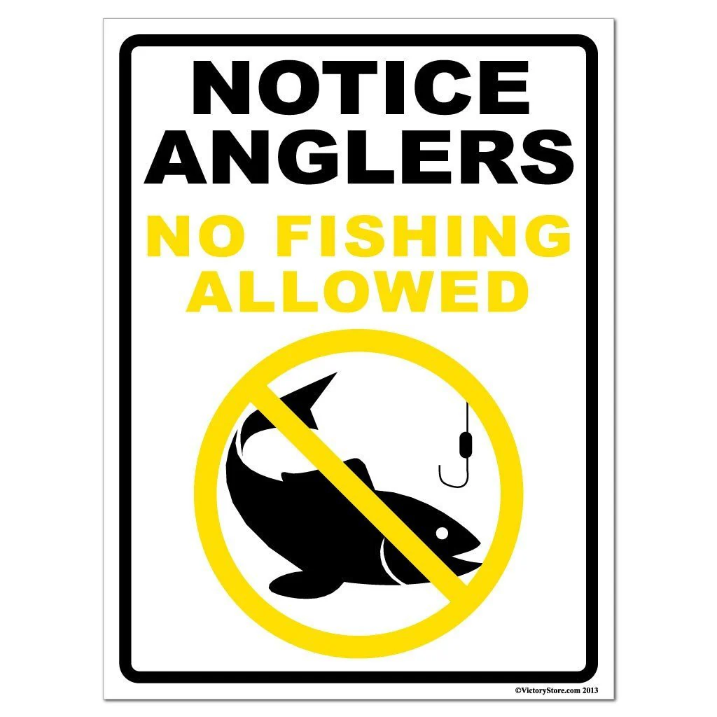 Notice Anglers: No Fishing Allowed Sign or Sticker - Image 3