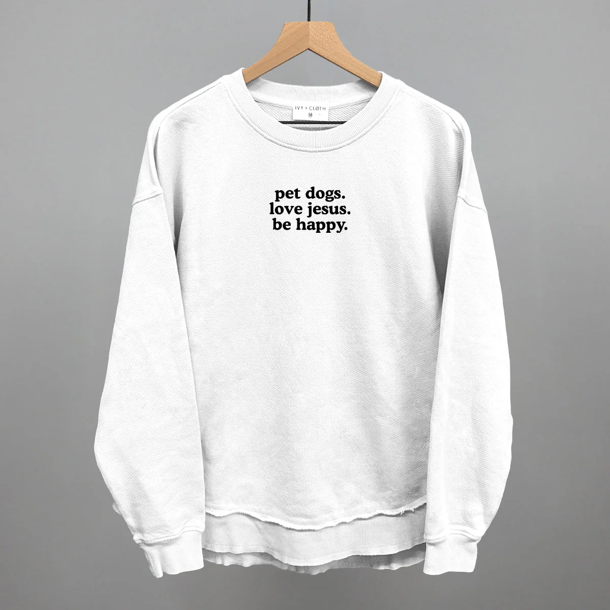 Pet Dogs, Love Jesus, Be Happy Sweatshirt - Image 8