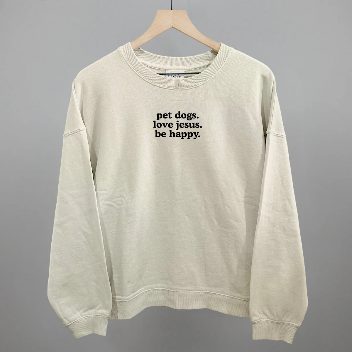 Pet Dogs, Love Jesus, Be Happy Sweatshirt - Image 9