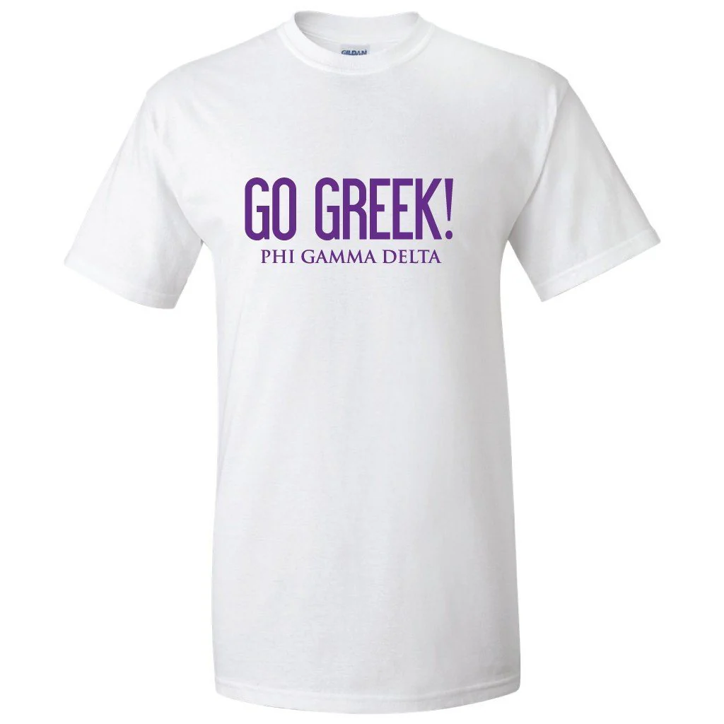 Phi Gamma Delta Go Greek T-shirt