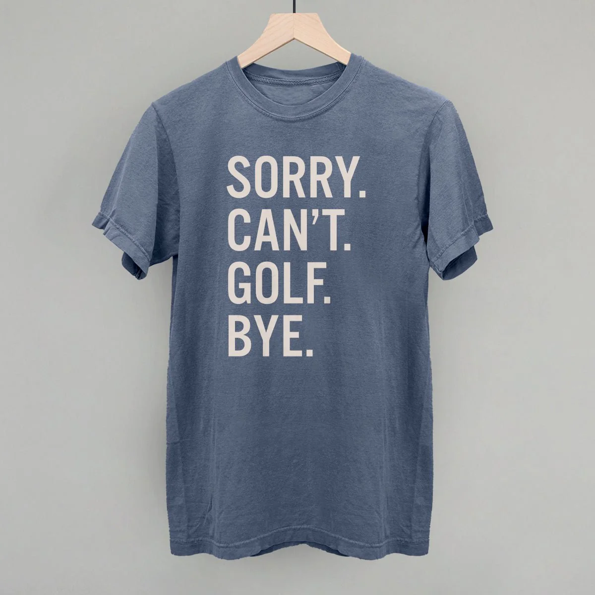 Sorry Can't Golf Bye T-shirt - Image 10