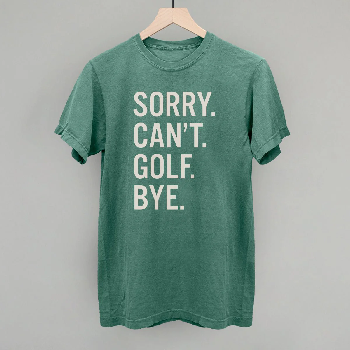 Sorry Can't Golf Bye T-shirt - Image 12