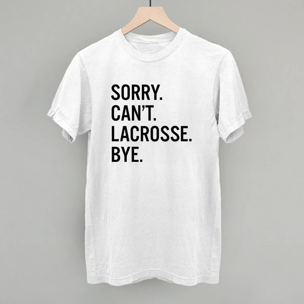 Sorry Can't Lacrosse Bye Sweatshirt - Image 12