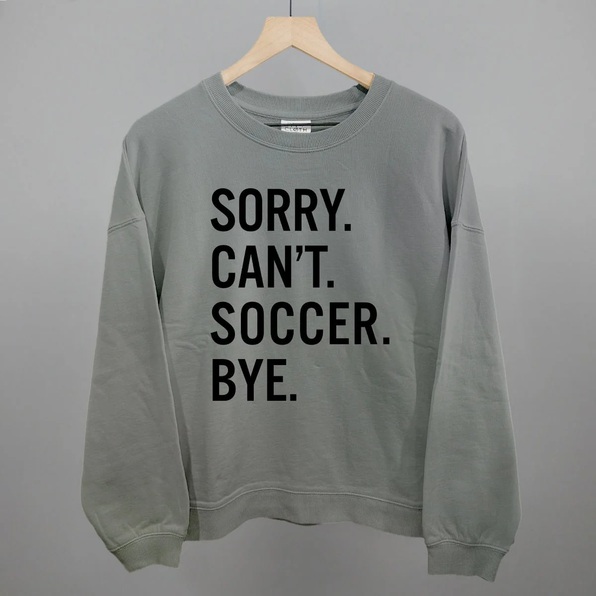Sorry Can't Soccer Bye Sweatshirt - Image 8