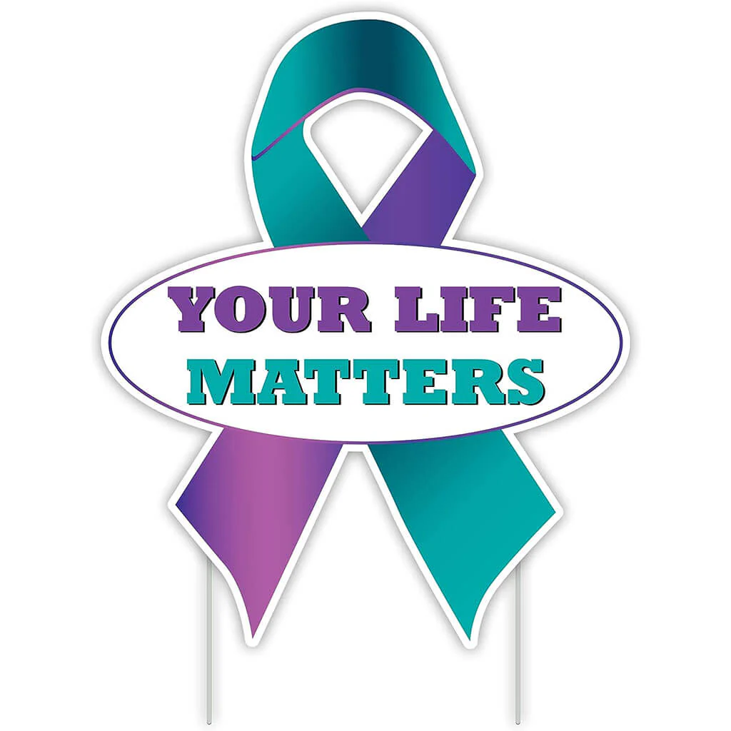 Suicide Prevention Awareness Ribbon Yard Sign, Your Life Matters, with Stakes