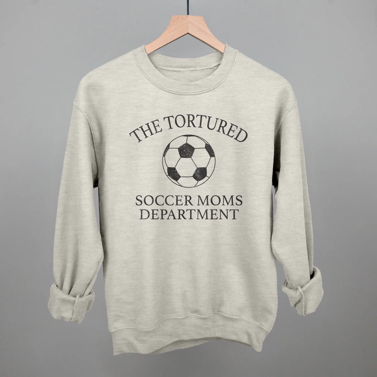 The Tortured Soccer Moms Department Sweatshirt - Image 9